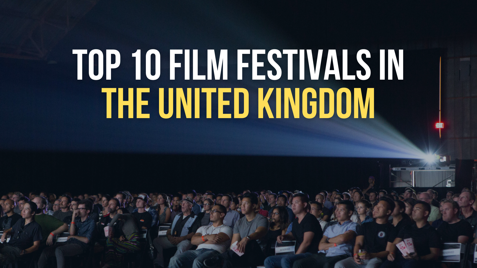 Top 10 Film Festivals in the United Kingdom | TGBSA